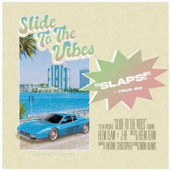 Slide To The Vibes (Radio Edit) by Heem Team4L