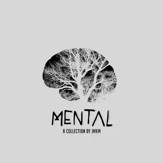 Mental by JMKM