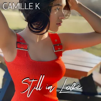 Still in Love by Camille K