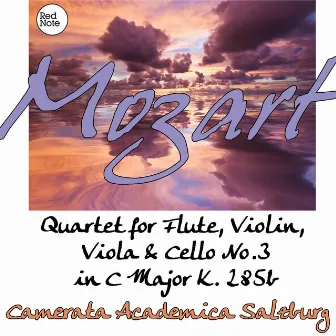 Mozart: Quartet for Flute, Violin, Viola & Cello No.3 in C Major K. 285b by Camerata Academica Salzburg