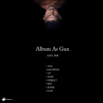 Album As Gun by AAH MIR