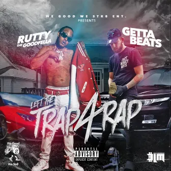 Left The Trap For Rap by Getta Beats