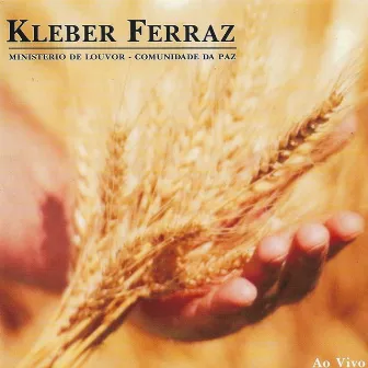 A Colheita (Ao Vivo) by Kleber Ferraz