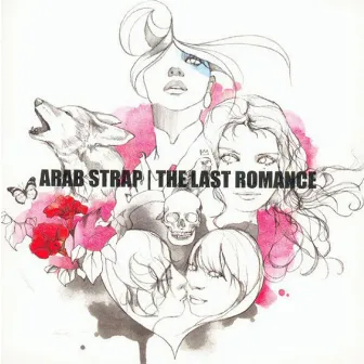 The Last Romance by Arab Strap