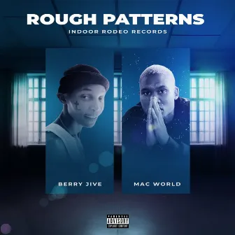 Rough Patterns by Berry Jive