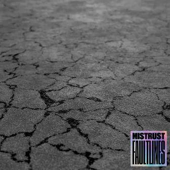 Faultlines by Mistrust