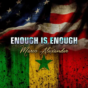 Enough Is Enough by Marco Alexander