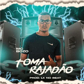 Toma Rajadão by MC Bozo