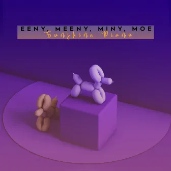 Eeny, Meeny, Miny, Moe by Sunshine Piano