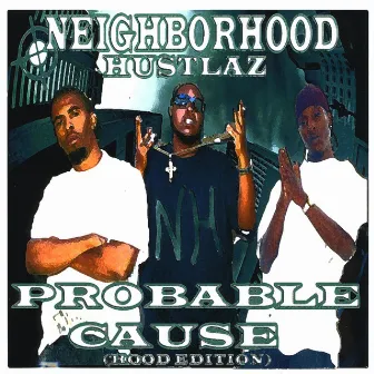 Probable Cause by Neighborhood Hustlaz