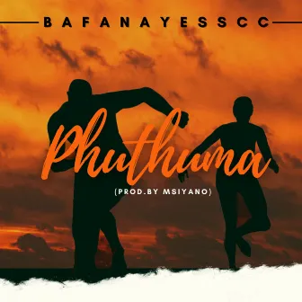 Phuthuma by bafanayesscc