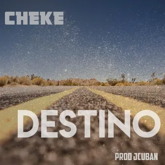 Destino by Cheke Da Faya