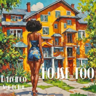 House Too by Soup De'jour