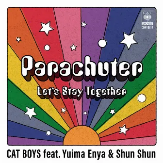 Parachuter / Let's Stay Together by CAT BOYS