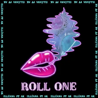 Roll One by Elléana