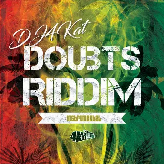 Doubts Riddim (Instrumental) by DJ4Kat