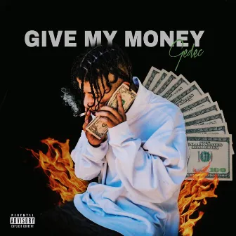 Give My Money by Gedec