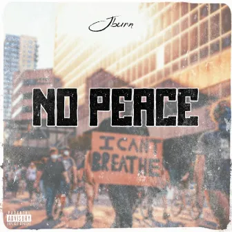 No Peace by Jburn