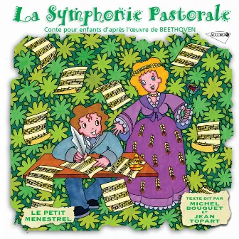 Le Petit Ménestrel: La symphonie pastorale, conte pour enfants d'après l'oeuvre de Beethoven by Jean Topart