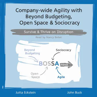 Company-wide Agility with BOSSA nova by John Buck