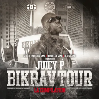 Bikrav Tour (La compilation) by Juicy P