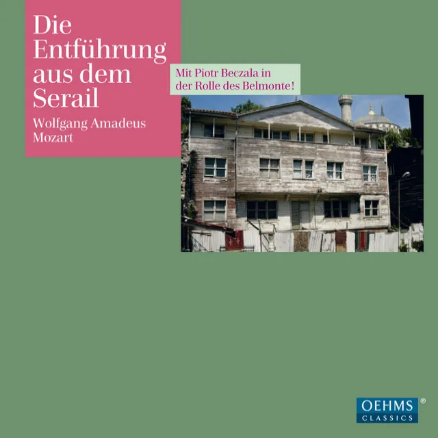 Die Entfuhrung aus dem Serail (Abduction from the Seraglio), K. 384: Act III: Recitative and Duet: Welch ein Geschick! o Qual der Seele! (Selim, Osmin, Belmonte, Konstanze)