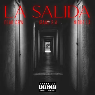 La Salida by DEADCRW