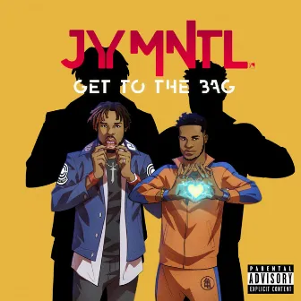 Get to the Bag by JY MNTL