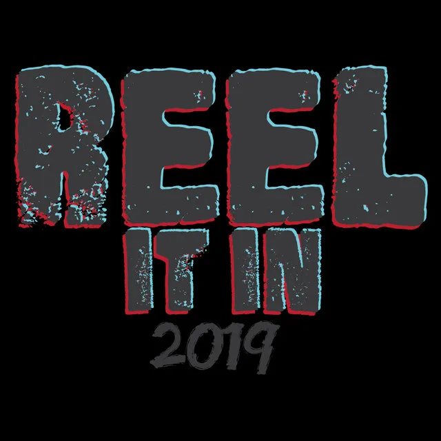 Reel It in 2019