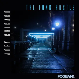 The Funk Hustle by Joey Chicago