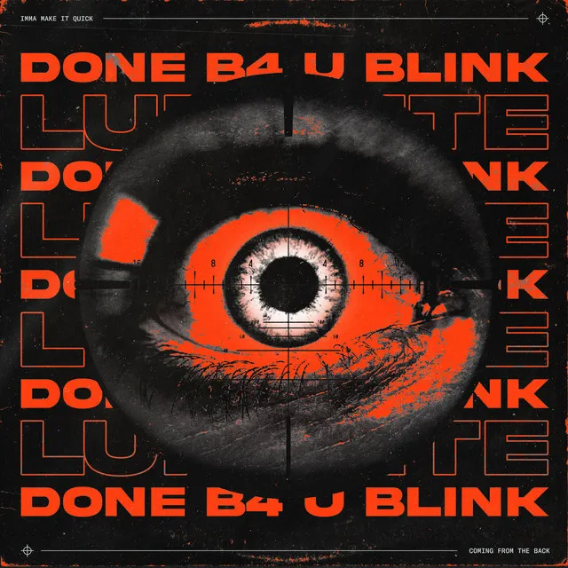 DONE B4 U BLINK