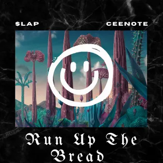 Run Up The Bread by CeeNote