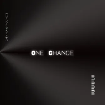 One Chance by Ca$hMon£YPoundxs