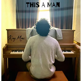 This A Man by King Moni