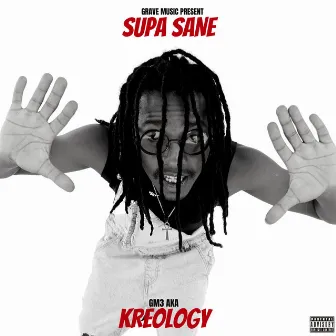 Gm3 AKA Kreology by Supa Sane