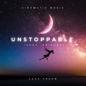 Unstoppable by Luke Truan