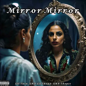 Mirror Mirror by Lil Vato