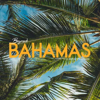 BAHAMAS by Boyrock