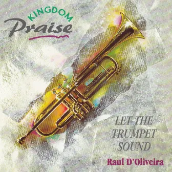 Let the Trumpet Sound (Instrumental) by Raul d´Oliveira