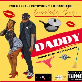 Daddy by Bosslady Jaye