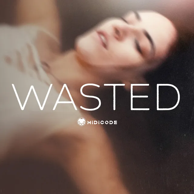 Wasted