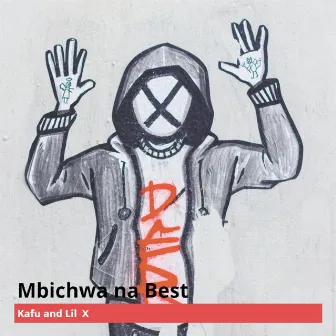 Mbichwa Na Best (Radio Edit) by Lil X