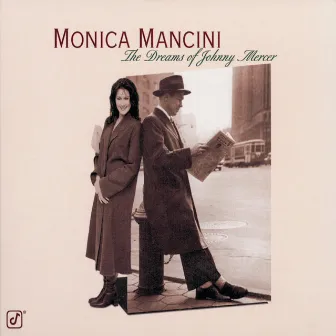 The Dreams Of Johnny Mercer by Monica Mancini