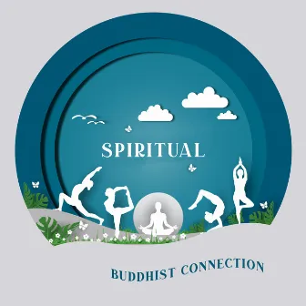 Spiritual Buddhist Connection - Yoga Training, Therapy for Relaxation, Deep Concentration, Positive Mindfulness, Yoga Practice by Buddha Lounge Ensemble