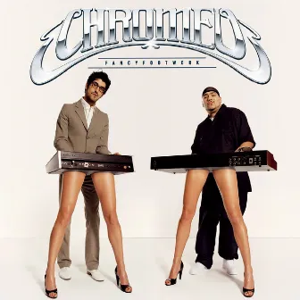 Fancy Footwork by Chromeo