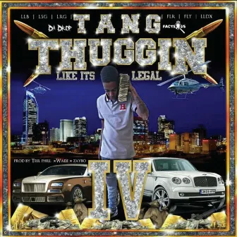 Thuggin' Like It's Legal IV by IamTang