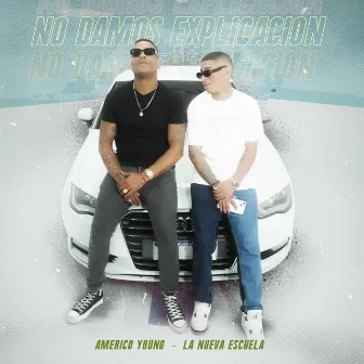 No Damos Explicación by Américo Young