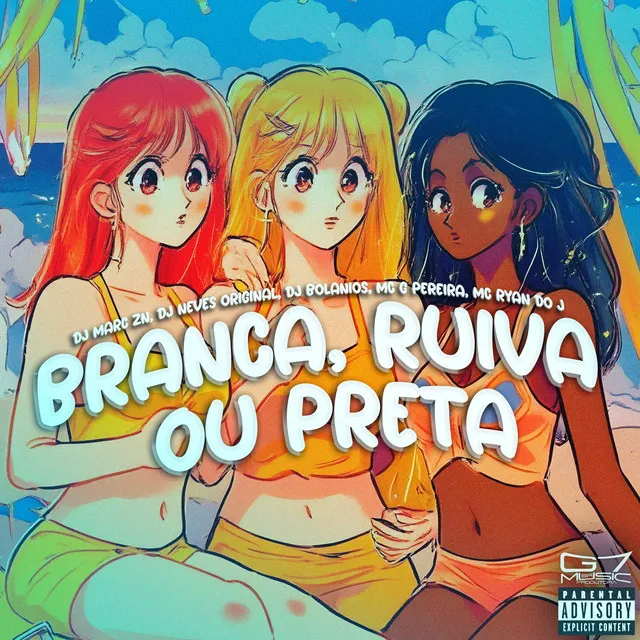 Branca, Ruiva ou Preta