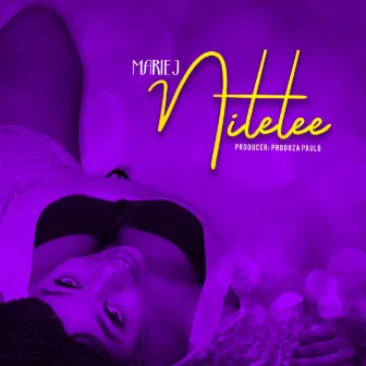 Nitetee by Marie J