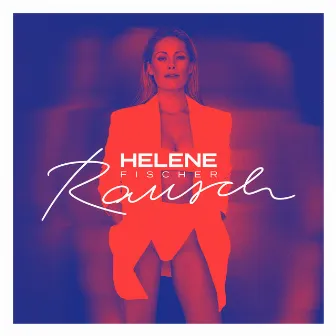 Rausch (Deluxe) by Helene Fischer